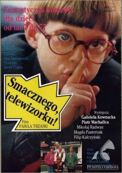 Фильм Приятного аппетита, телевизорчик! (1993)