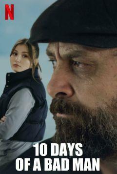 Фильм 10 дней плохого человека (2023)