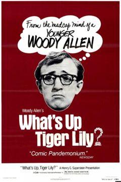 Фильм Что случилось, тигровая лилия? (1966)