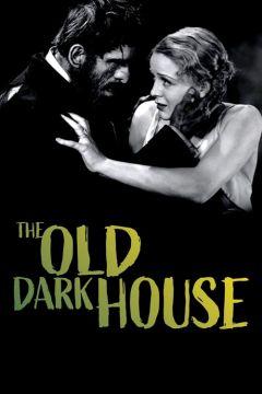 Фильм Старый страшный дом (1932)